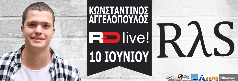 ΚΩΝΣΤΑΝΤΙΝΟΣ ΑΓΓΕΛΟΠΟΥΛΟΣ & RλS Live@RED